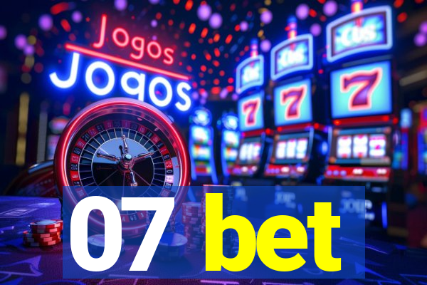 07 bet